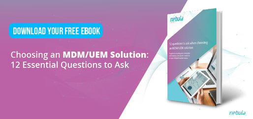 MDM and UEM Solution 12 Essential Questions to Ask-03